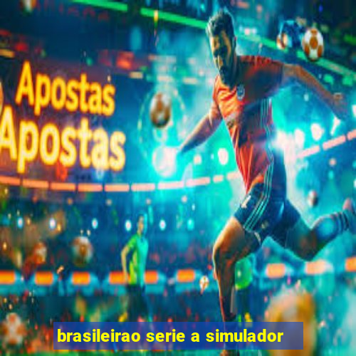 brasileirao serie a simulador